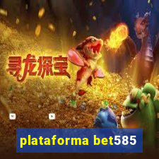 plataforma bet585